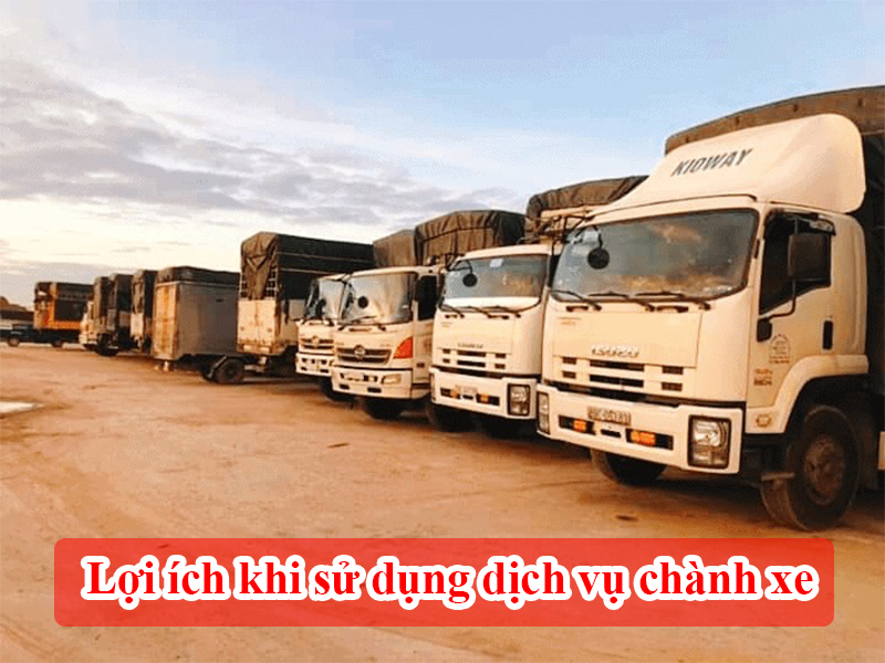 Lợi ích khi sử dụng dịch vụ Chành Xe