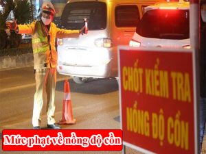 Mức phạt vi phạm về nồng độ cồn