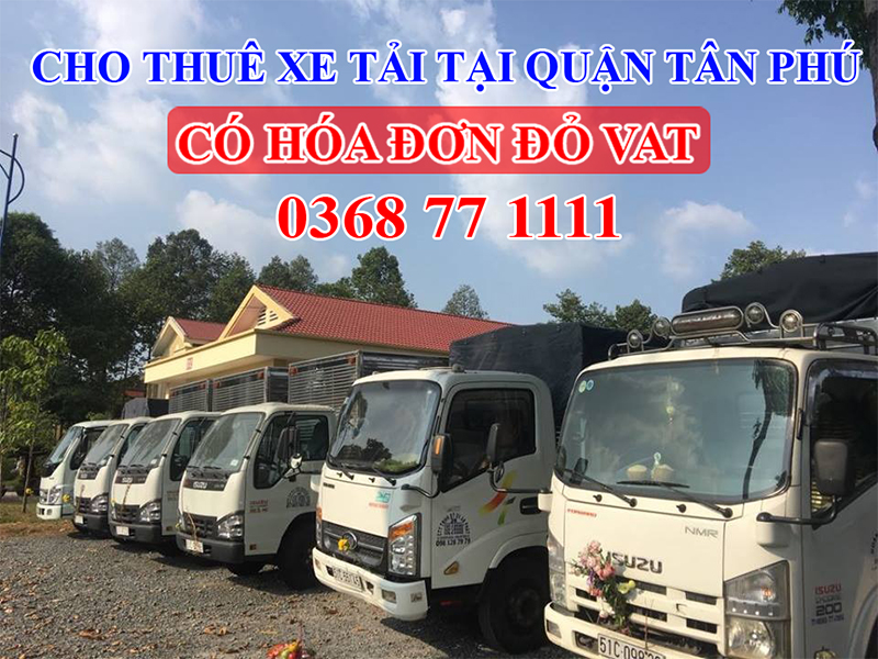 Cho thuê xe tải tại Tân Phú giá rẻ uy tín