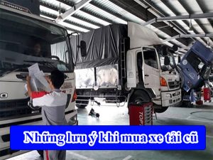 Những lưu ý khi mua xe tải cũ